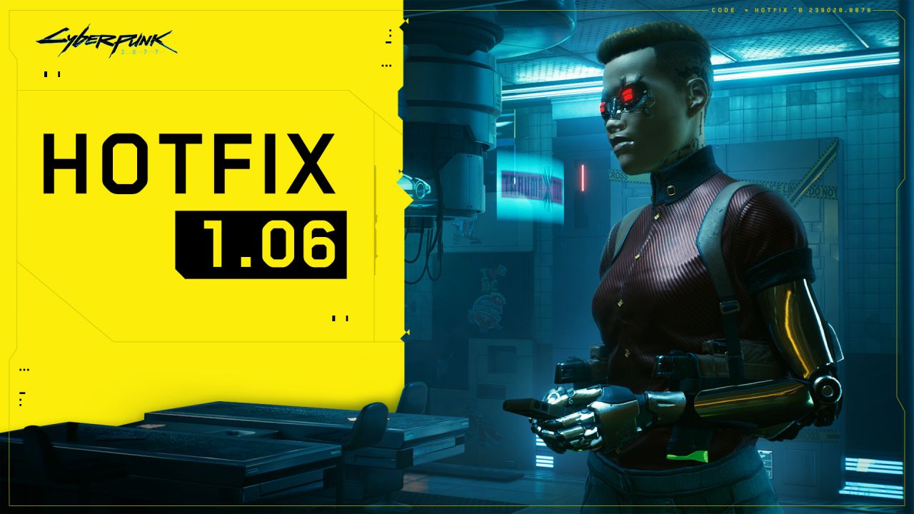 Hotfix 1 06 Cyberpunk 2077 From The Creators Of The Witcher 3 Wild Hunt