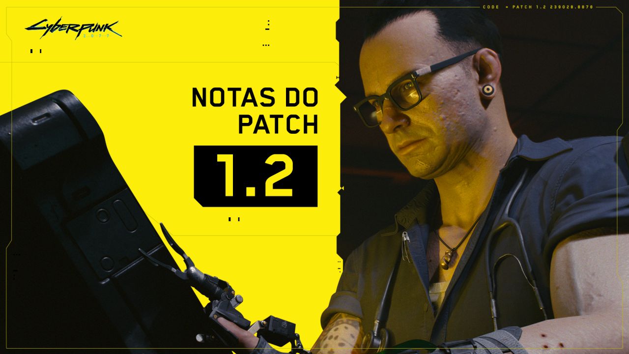 Patch 1.2 - Lista de alterações - Sede do universo Cyberpunk 2077 — jogos,  anime e muito mais